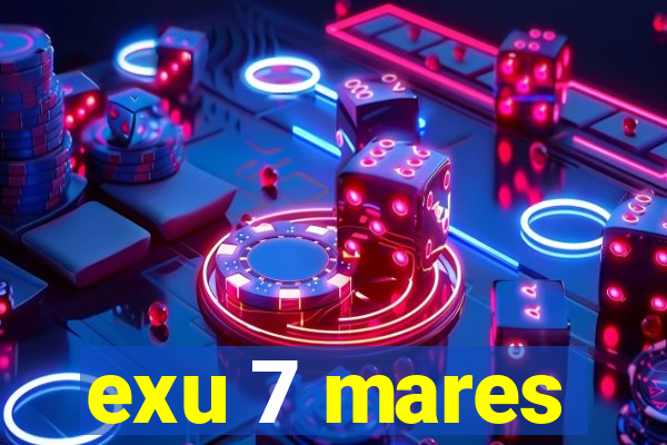 exu 7 mares